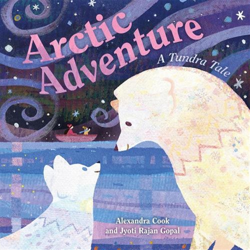 Arctic Adventure: A Tundra Tale/Product Detail/Early Childhood Fiction Books