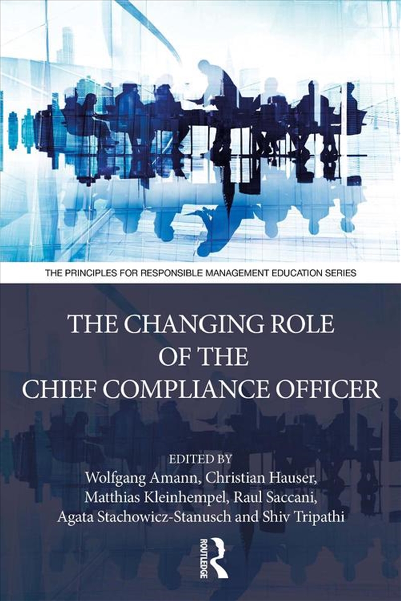 The Changing Role of the Chief Compliance Officer/Product Detail/Business Leadership & Management