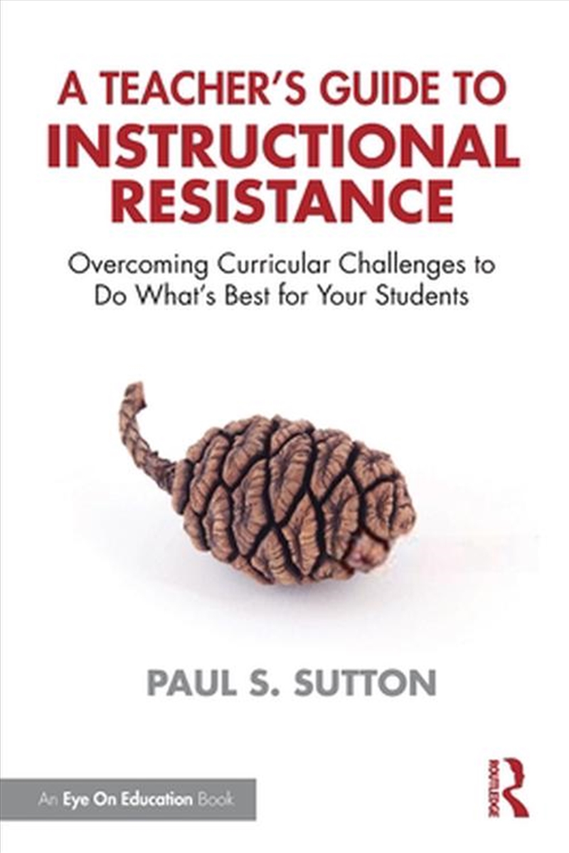 A Teacher's Guide To Instructional Resistance/Product Detail/Teaching