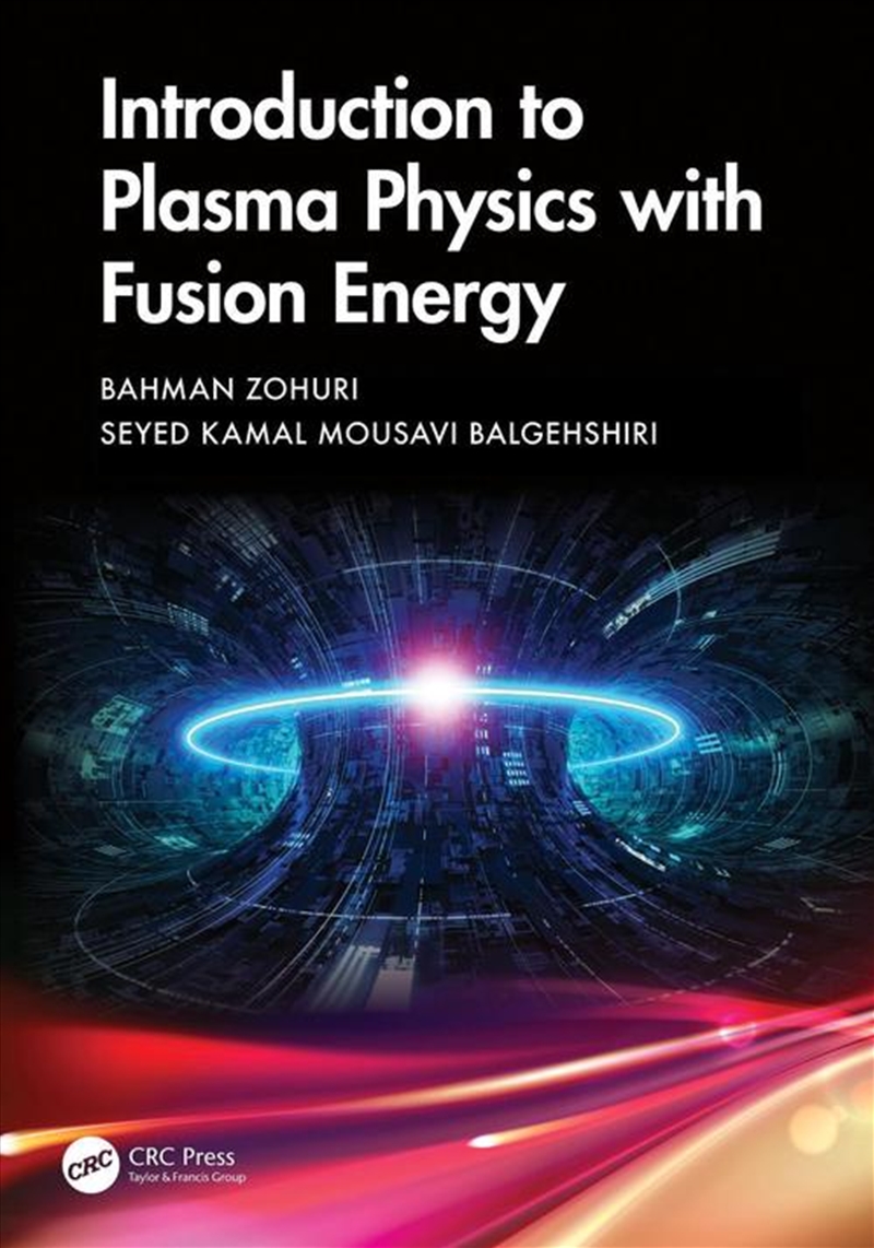 Introduction To Plasma Physics With Fusion Energy/Product Detail/Science