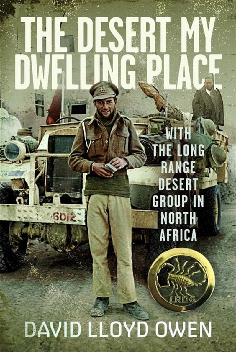 Desert My Dwelling Place: With the Long Range Desert Group in North Africa/Product Detail/History