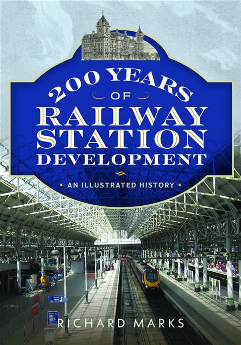 200 Years of Railway Station Development: An Illustrated History/Product Detail/Transportation