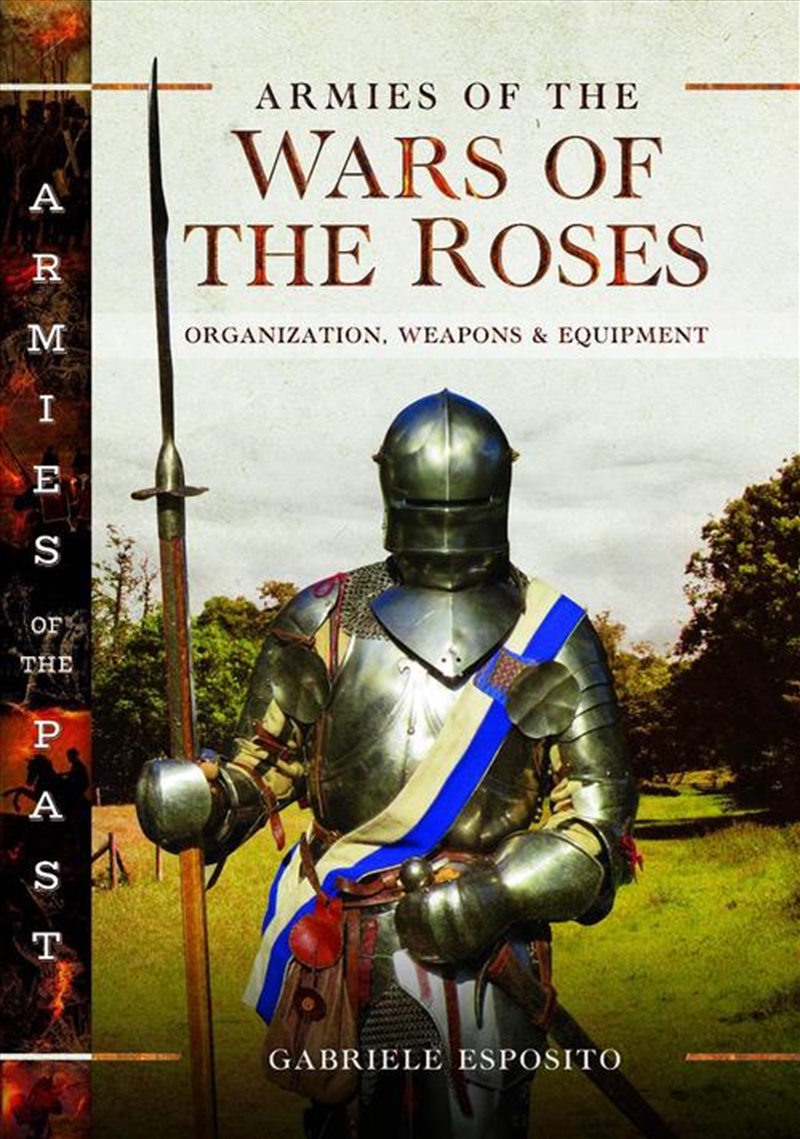 Armies of the Wars of the Roses: Organization, Weapons and Equipment/Product Detail/Military