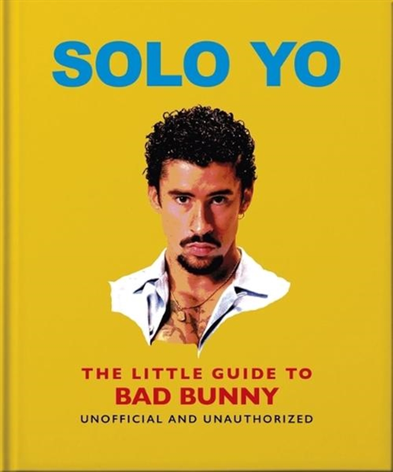 Solo Yo: The Little Guide To Bad Bunny/Product Detail/Arts & Entertainment