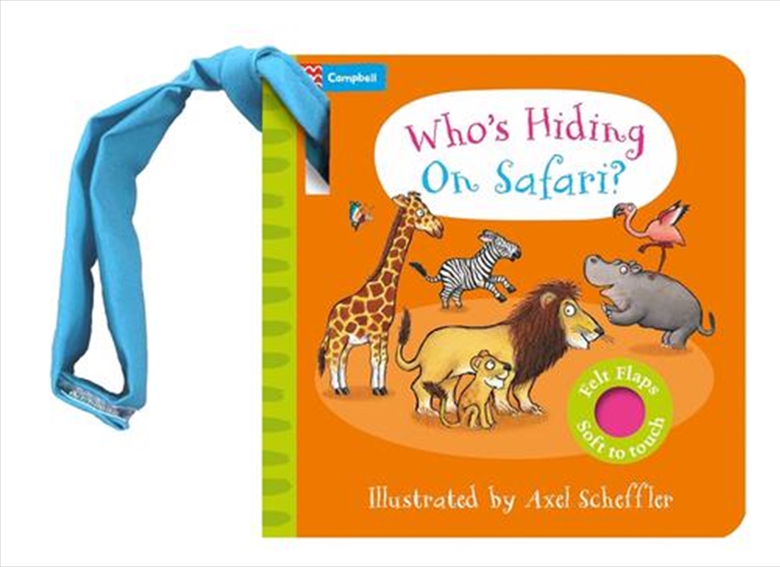 Who's Hiding on Safari?: A Felt Flaps Buggy Book/Product Detail/Early Childhood Fiction Books