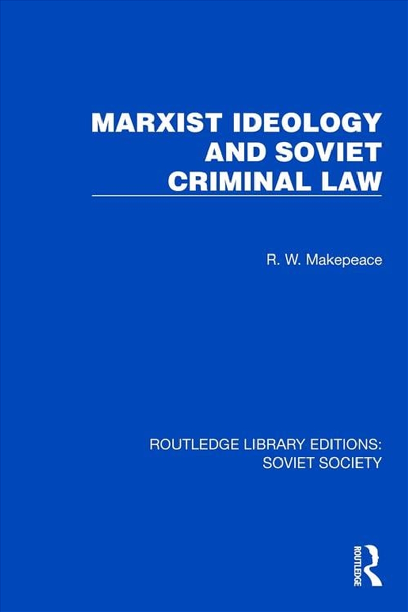 Marxist Ideology and Soviet Criminal Law/Product Detail/Politics & Government