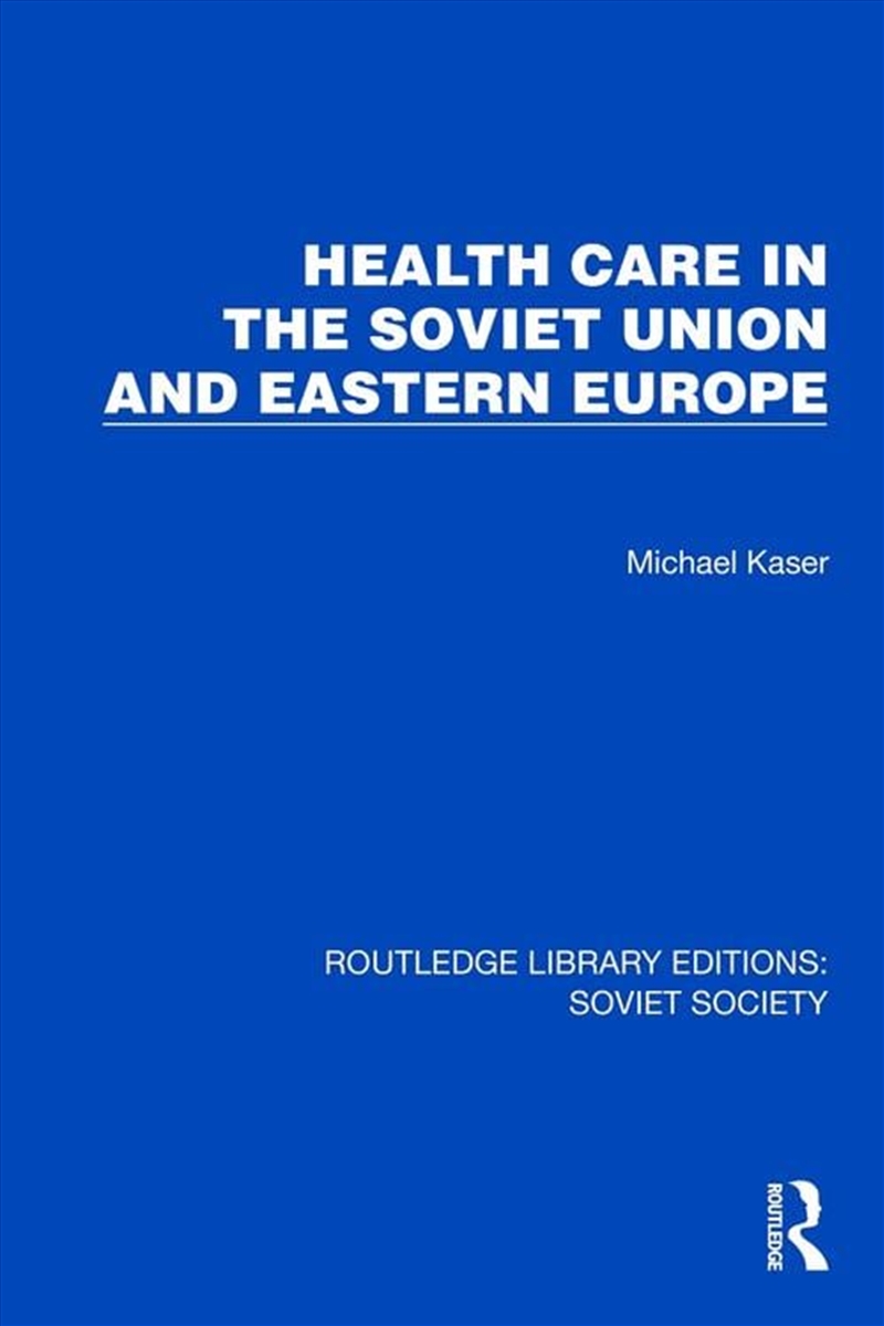 Health Care in the Soviet Union and Eastern Europe/Product Detail/Society & Culture