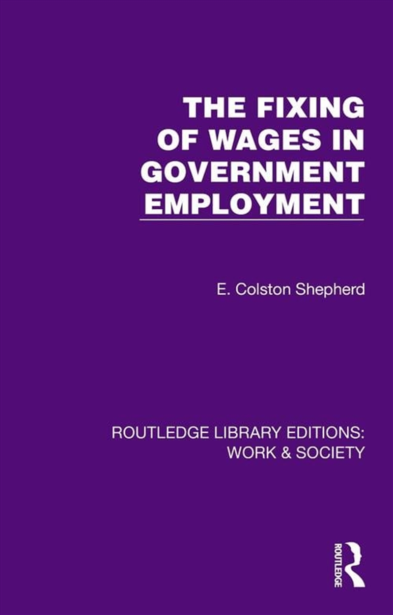 The Fixing of Wages in Government Employment/Product Detail/Politics & Government