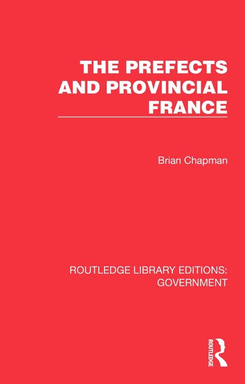 The Prefects and Provincial France/Product Detail/Politics & Government