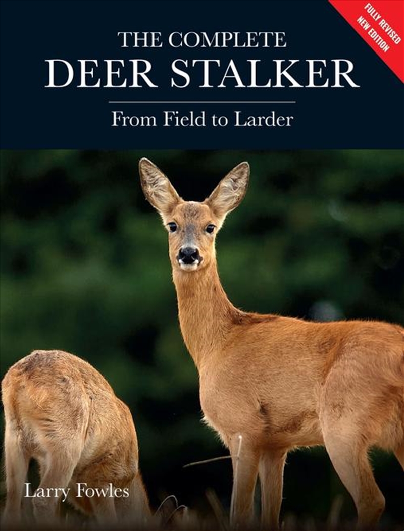 Complete Deer Stalker: From Field to Larder/Product Detail/Sport & Recreation