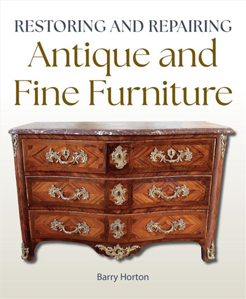 Restoring and Repairing Antique and Fine Furniture/Product Detail/House and Home Design