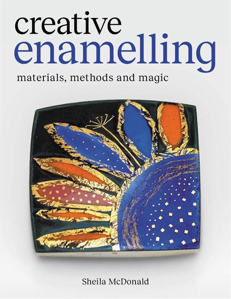 Creative Enamelling: Materials, Method and Magic/Product Detail/Crafts & Handiwork