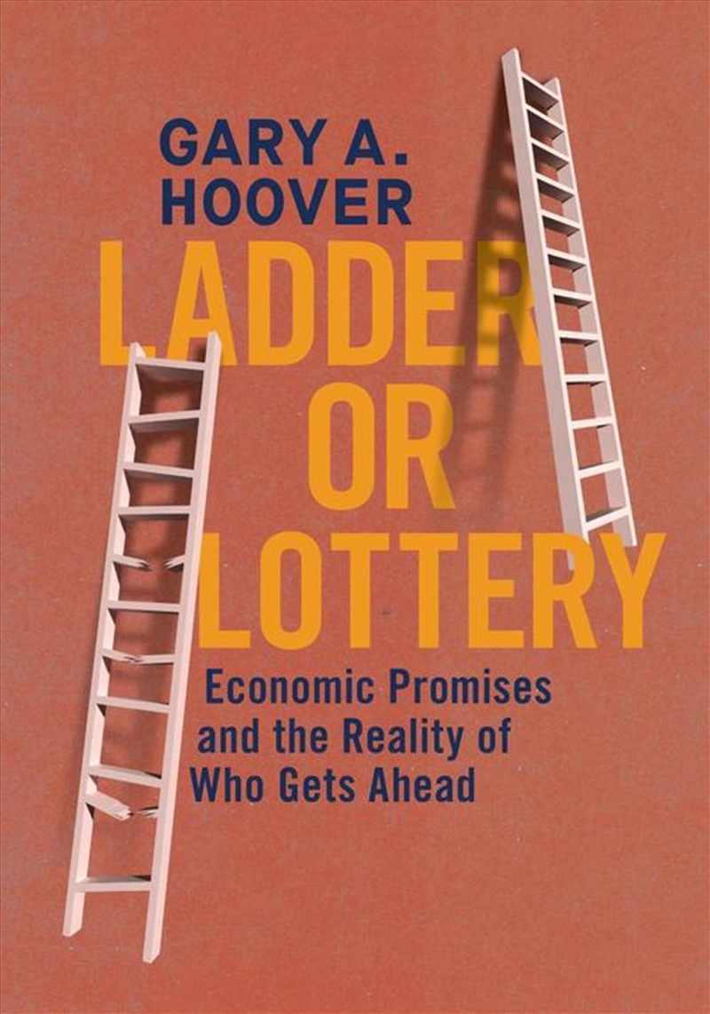 Ladder or Lottery : Economic Promises and the Reality of Who Gets Ahead/Product Detail/Reading