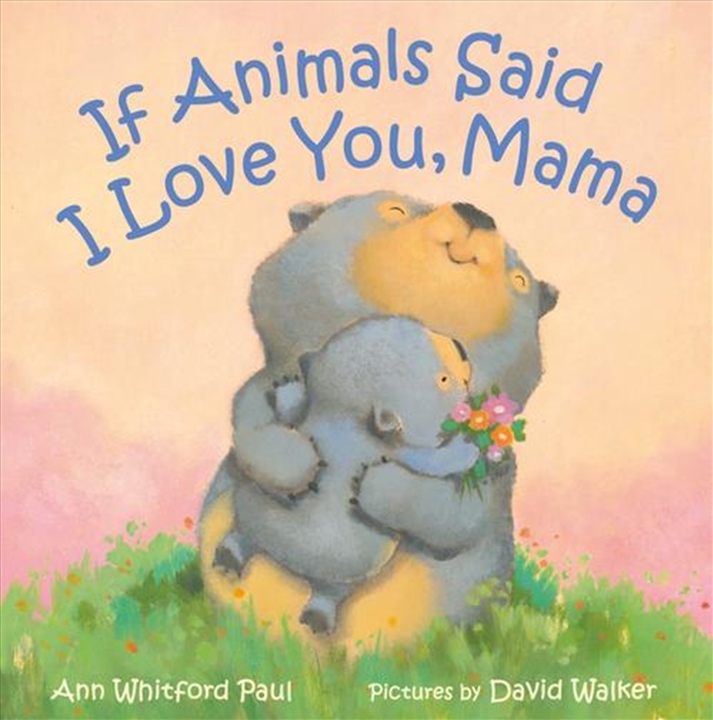 If Animals Said I Love You, Mama/Product Detail/Early Childhood Fiction Books