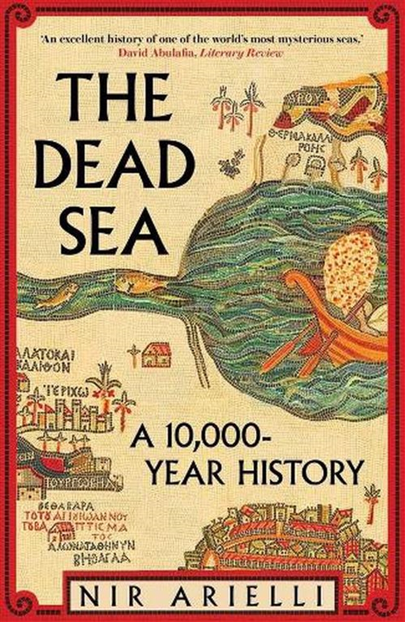 The Dead Sea : A 10,000-Year History/Product Detail/History