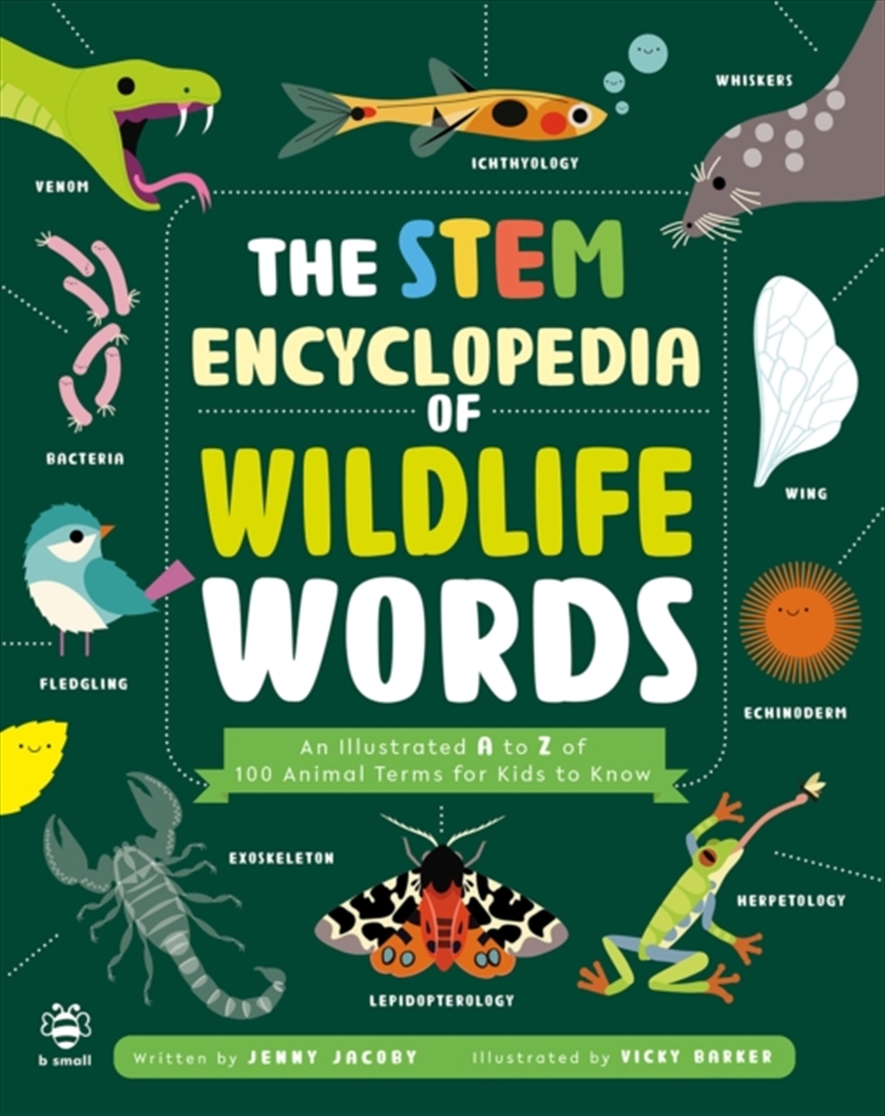 The STEM Encyclopedia of Wildlife Words : An Illustrated a to Z of 100 Animal Terms for Kids to Know/Product Detail/Children