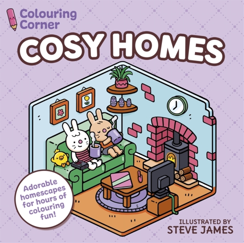 Colouring Corner: Cosy Homes : Adorable Homescapes for Hours of Colouring Fun/Product Detail/Kids Colouring