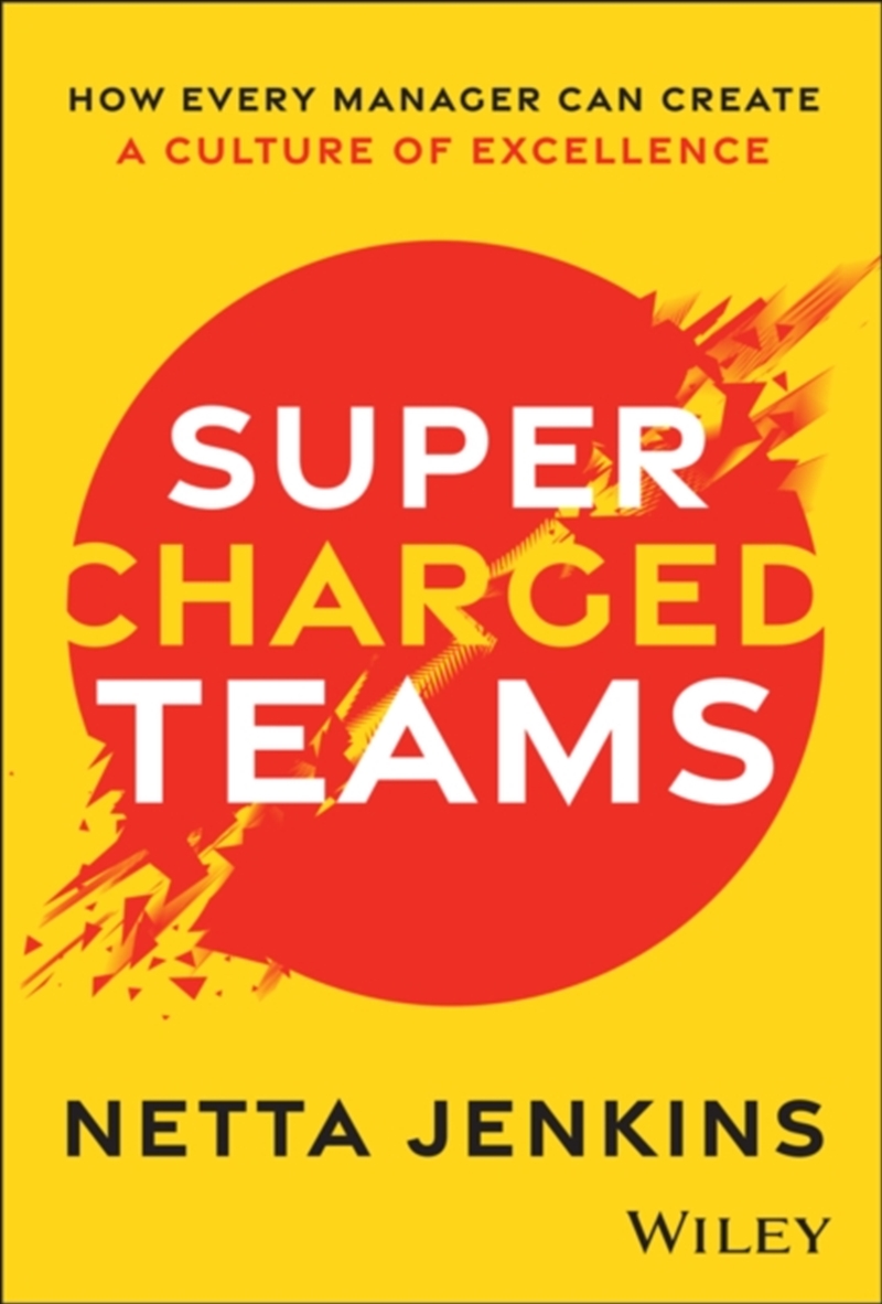 Supercharged Teams : How Every Manager Can Create a Culture of Excellence/Product Detail/Business Leadership & Management