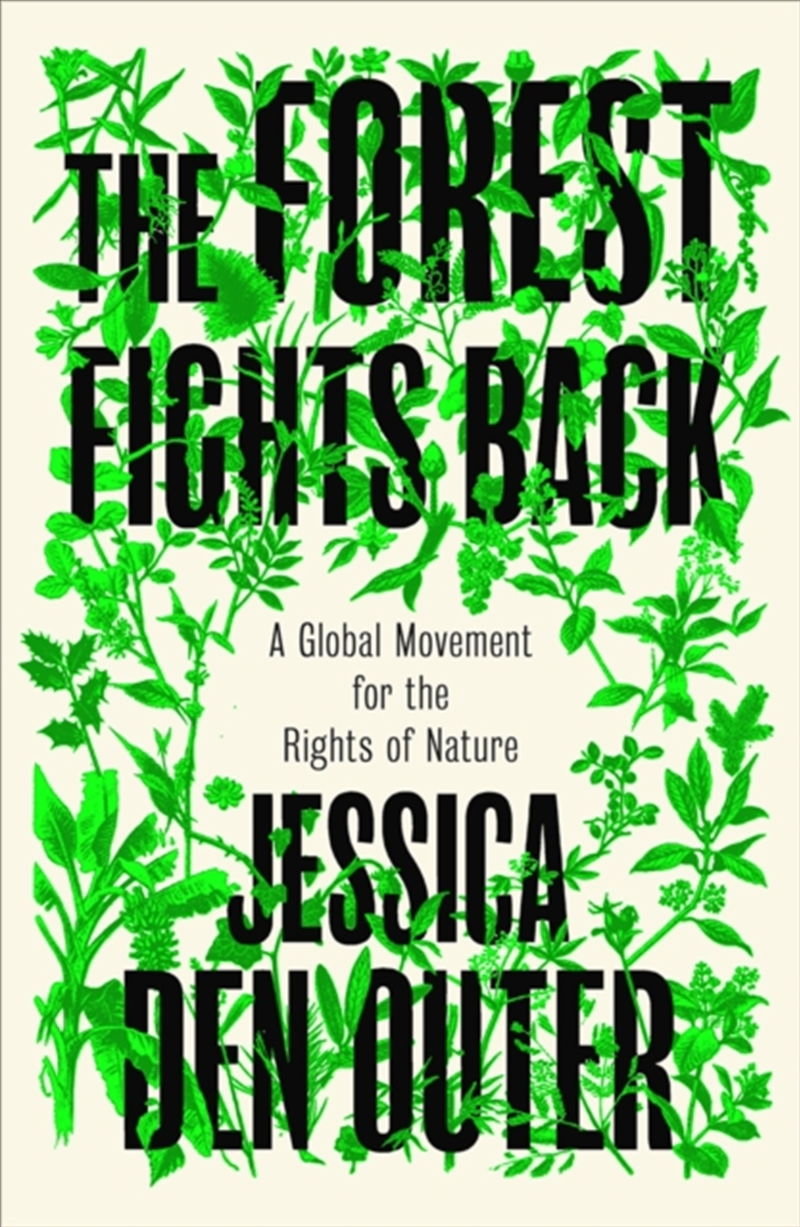 The Forest Fights Back : A Global Movement for the Rights of Nature/Product Detail/Politics & Government