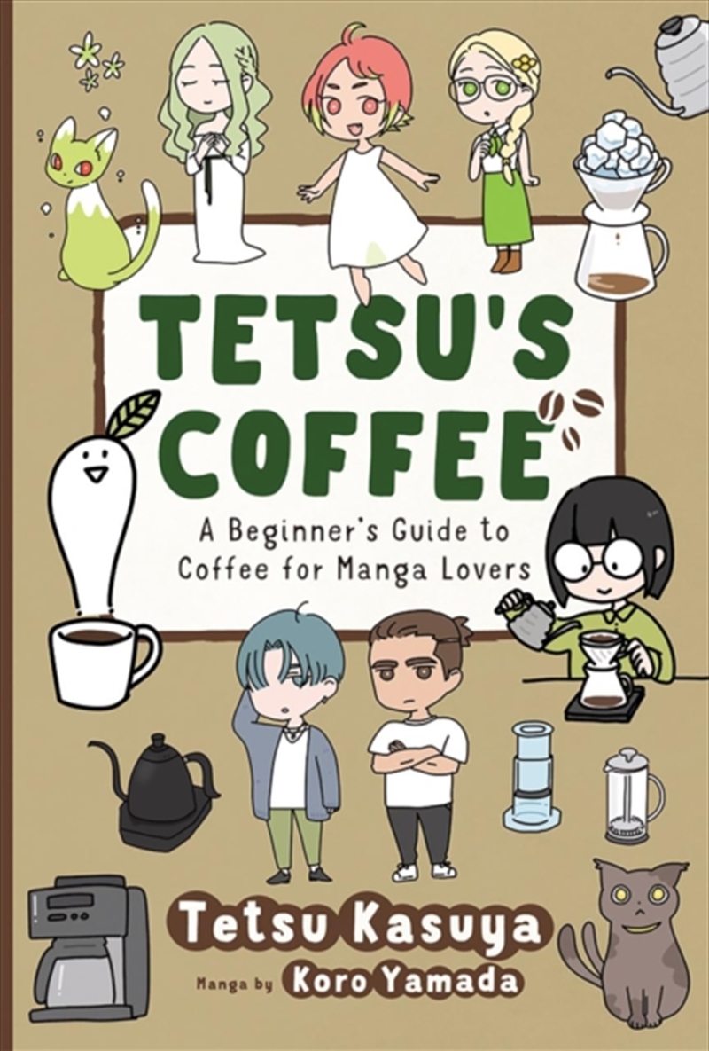 Tetsu's Coffee : A Beginner's Guide to Coffee for Manga Lovers/Product Detail/Recipes, Food & Drink