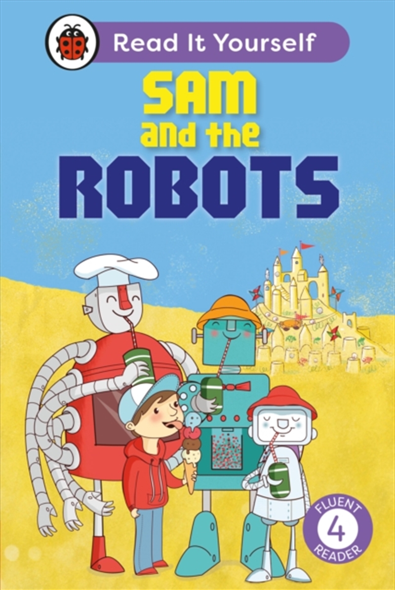 Sam and the Robots: Read It Yourself - Level 4 Fluent Reader/Product Detail/Children