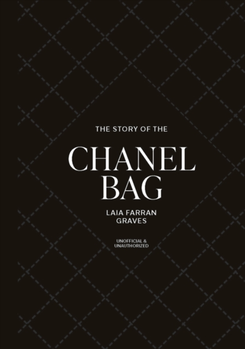 The Story of the Chanel Bag : Timeless. Elegant. Iconic./Product Detail/Fashion & Style Guides