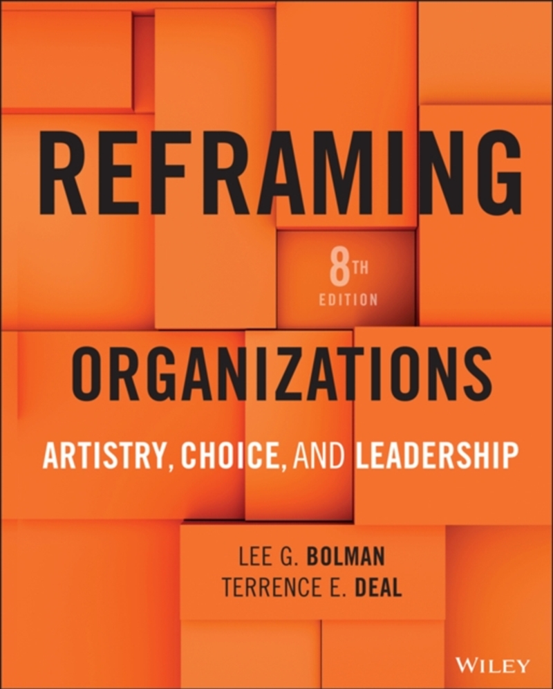 Reframing Organizations : Artistry, Choice, and Leadership/Product Detail/Business Leadership & Management
