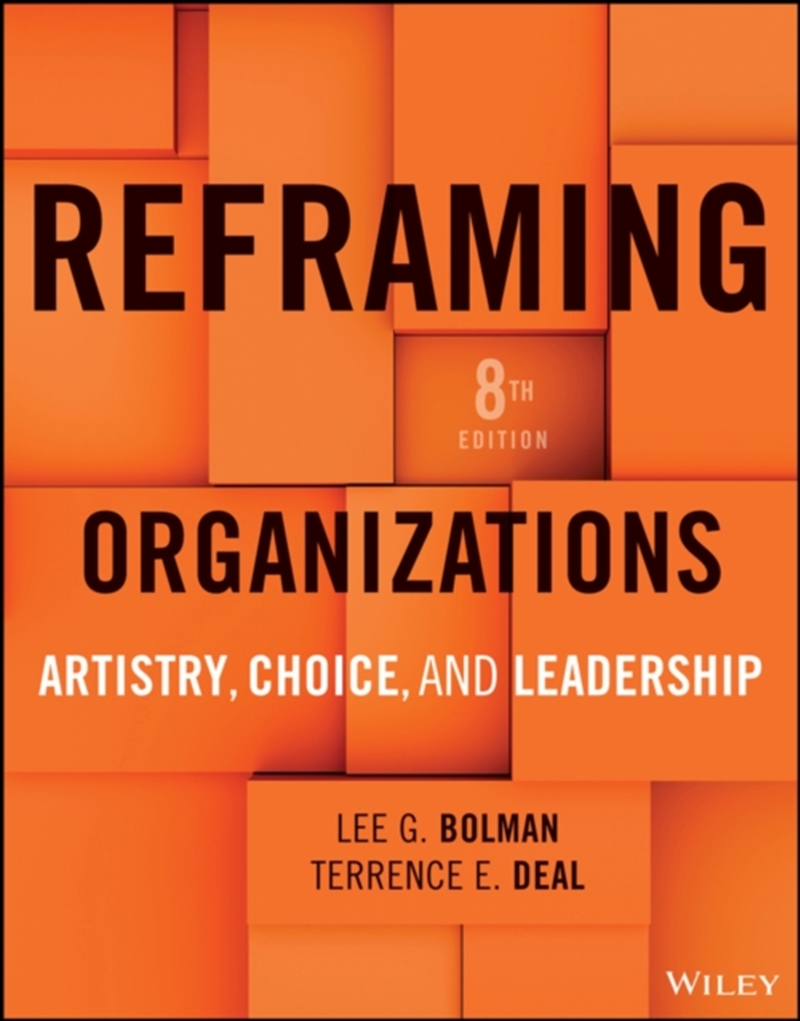 Reframing Organizations : Artistry, Choice, and Leadership/Product Detail/Business Leadership & Management