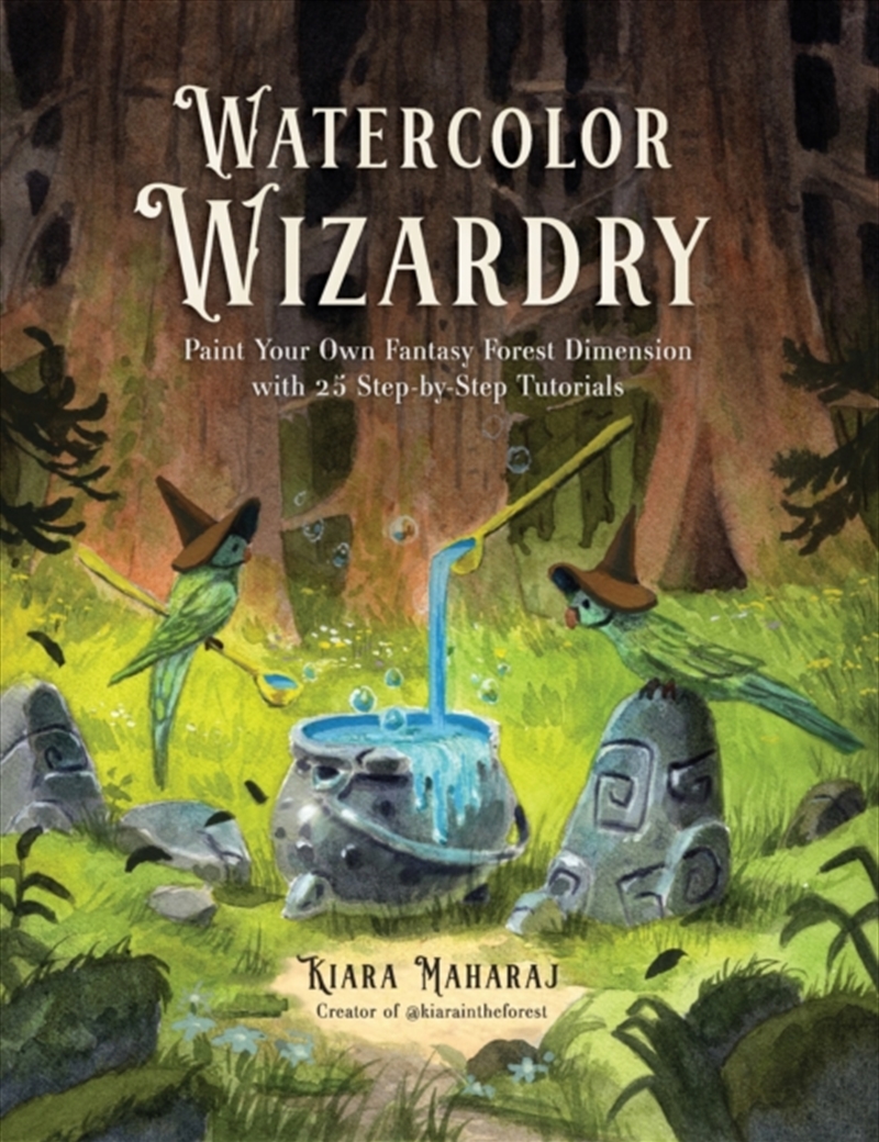 Watercolor Wizardry : Paint Your Own Fantasy Forest Dimension with 25 Step-by-Step Tutorials/Product Detail/Crafts & Handiwork