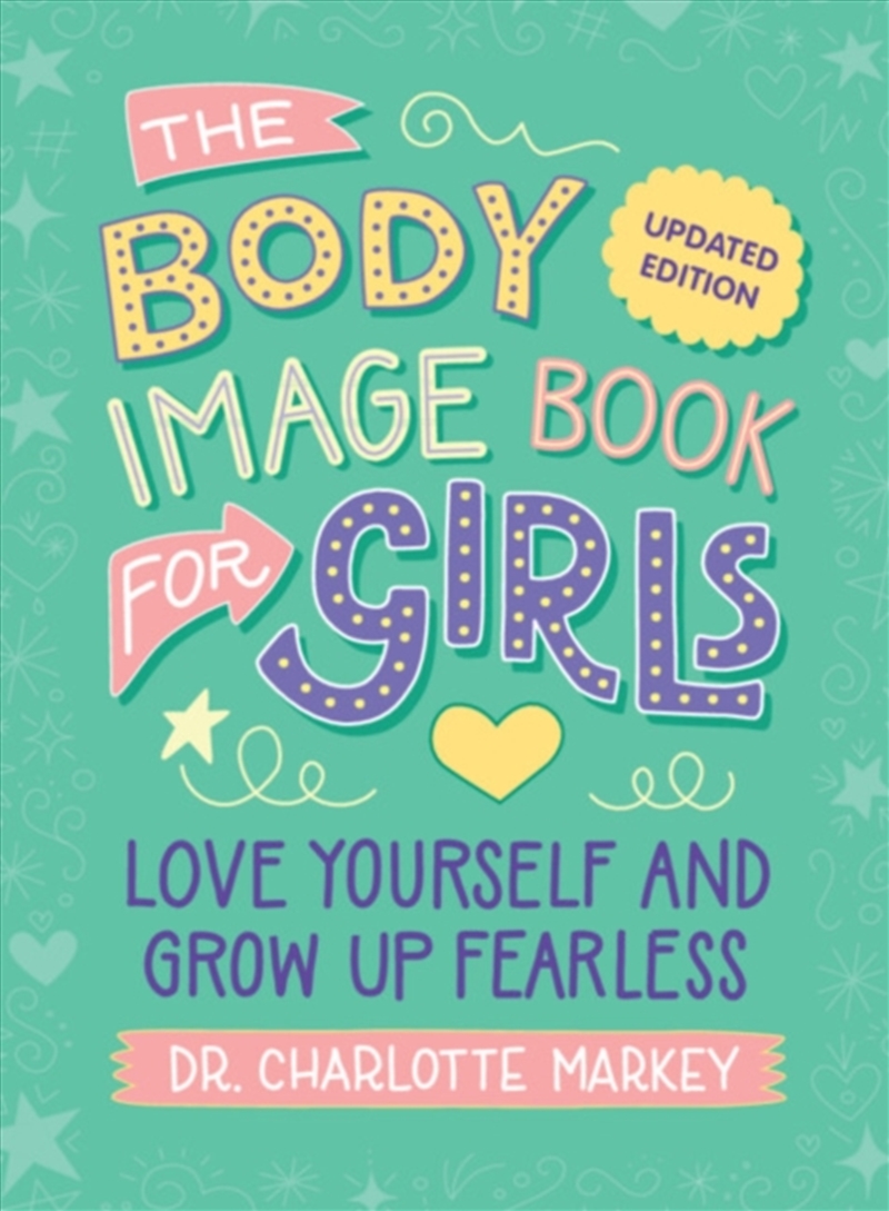 The Body Image Book for Girls Updated Edition : Love Yourself and Grow Up Fearless/Product Detail/Childrens