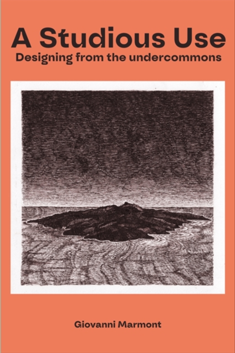 A Studious Use : Designing From The Undercommons/Product Detail/Art
