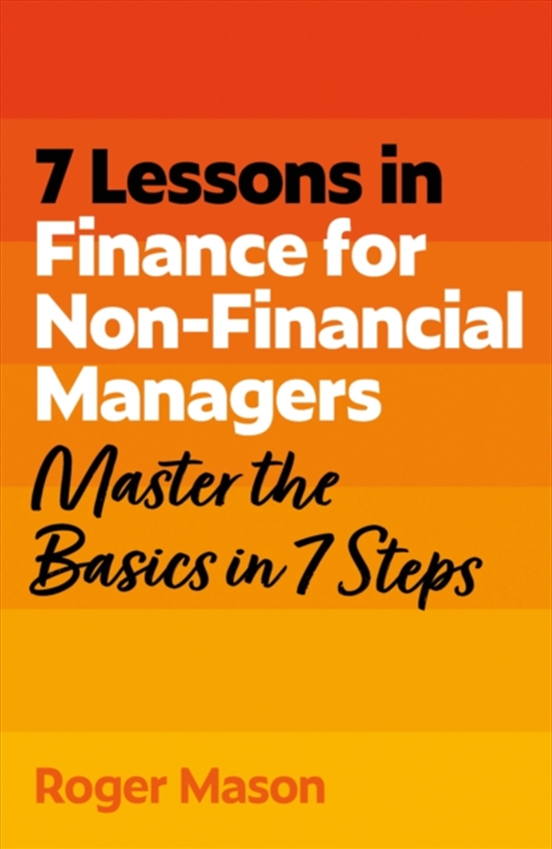7 Lessons in Finance for Non-Financial Managers : Master the Basics of Finance in 7 Steps/Product Detail/Reading