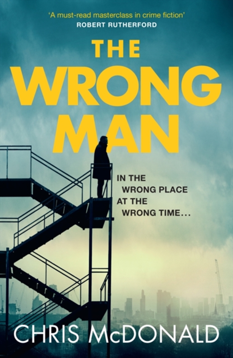 The Wrong Man : In the Wrong Place at the Wrong Time…/Product Detail/Crime & Mystery Fiction