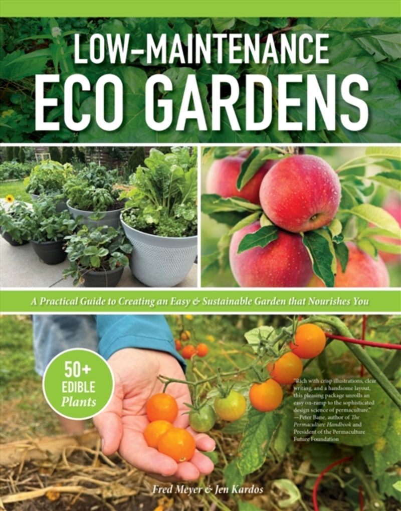 Low-Maintenance Eco Gardens : A Practical Guide to Creating an Easy & Sustainable Garden that Nouris/Product Detail/Gardening