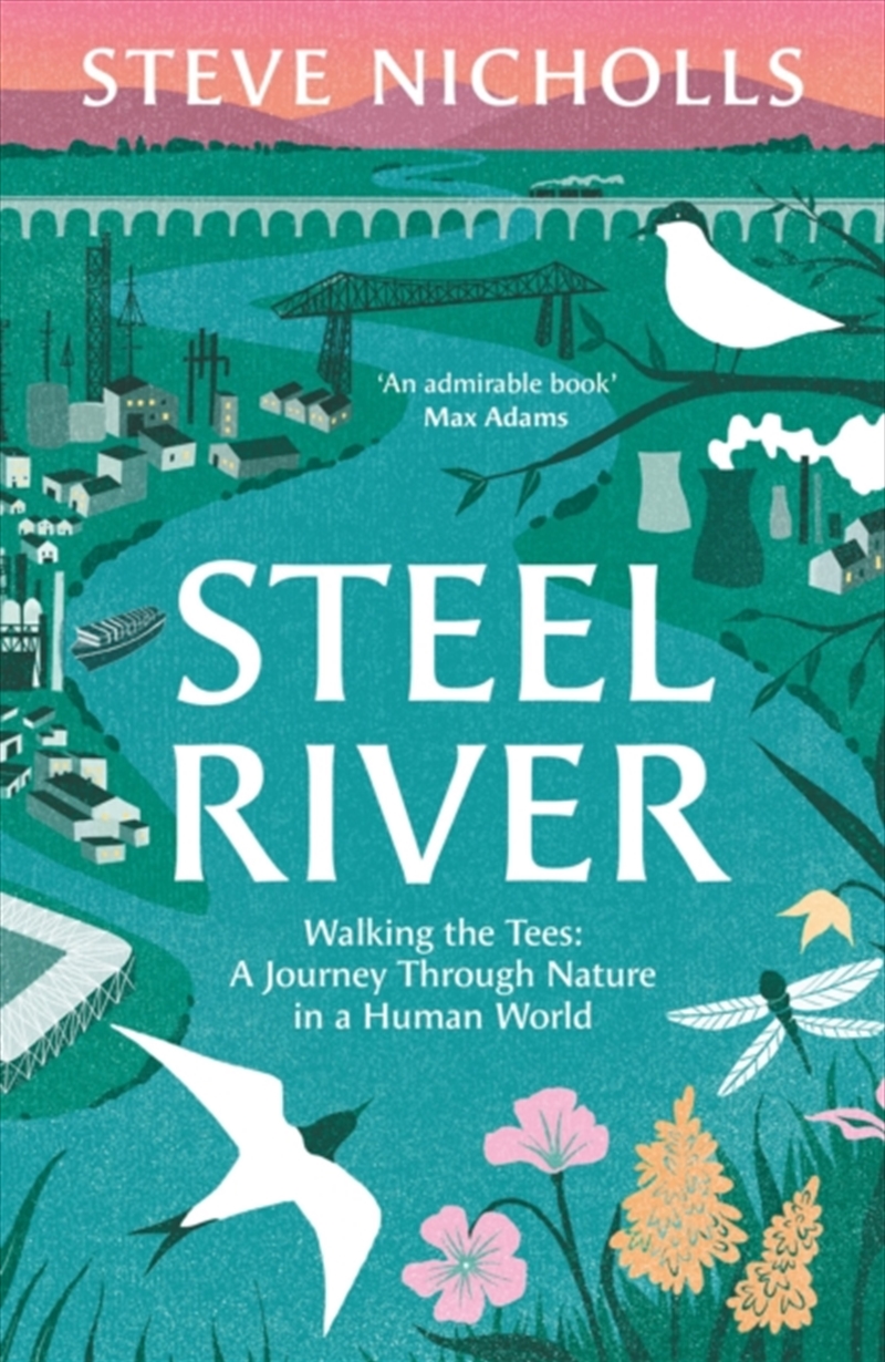 Steel River : Walking the Tees – A Journey Through Nature in a Human World/Product Detail/Animals & Nature