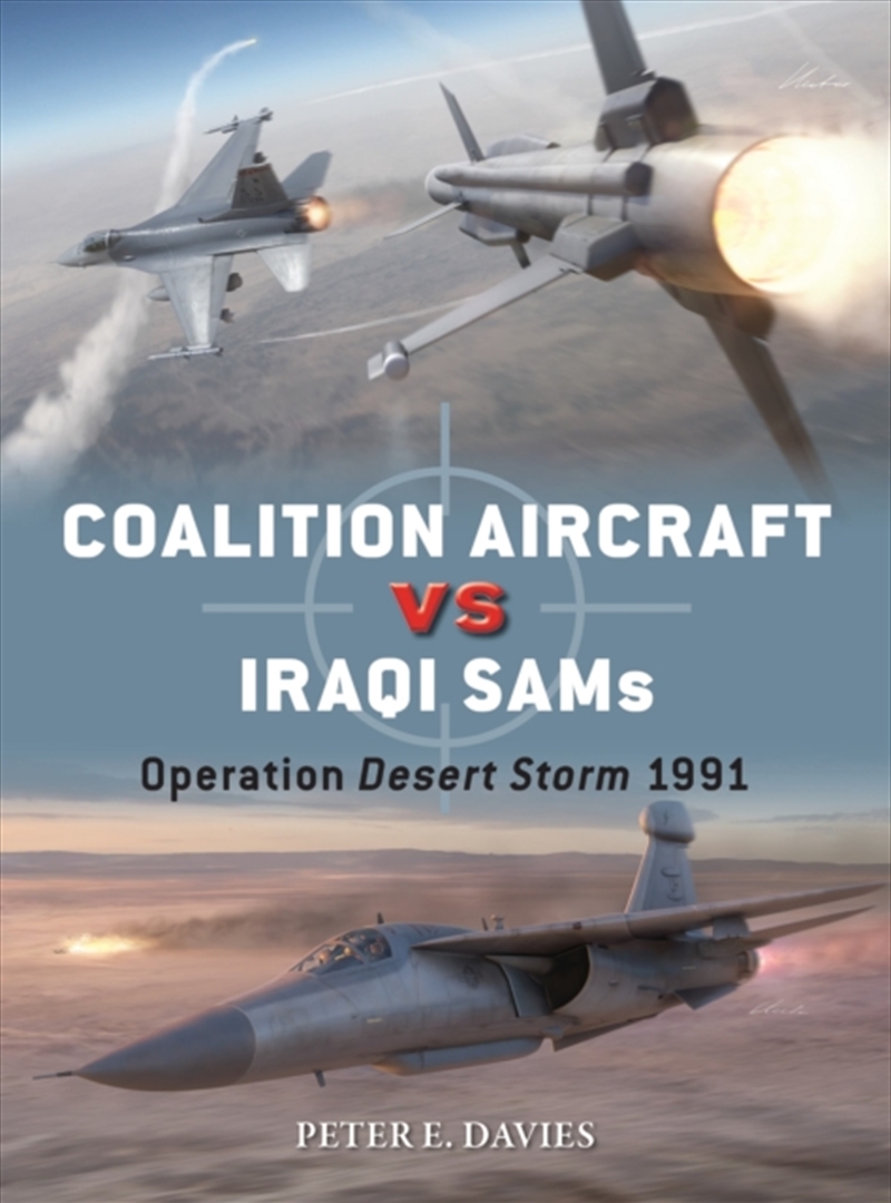 Coalition Aircraft vs Iraqi SAMs : Operation Desert Storm 1991/Product Detail/History
