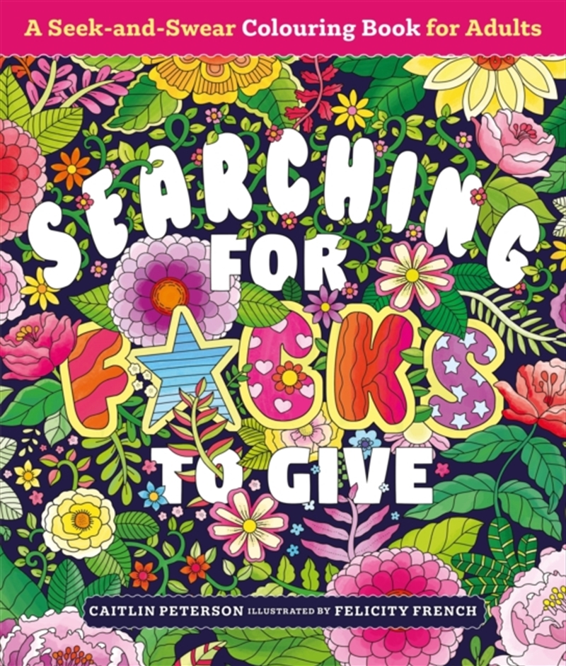 Searching for F*cks to Give : A Seek-and-Swear Colouring Book for Adults/Product Detail/Adults Colouring