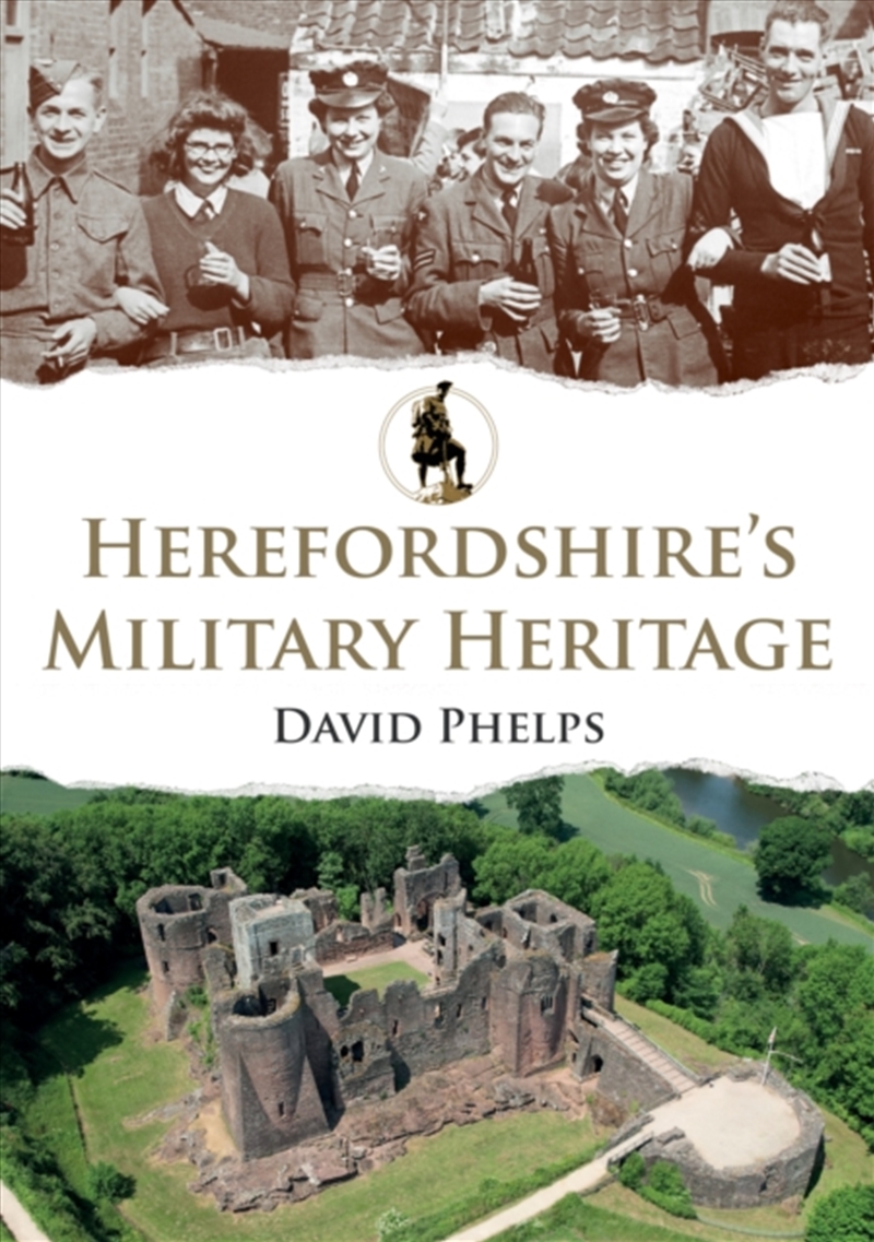 Herefordshire's Military Heritage/Product Detail/History