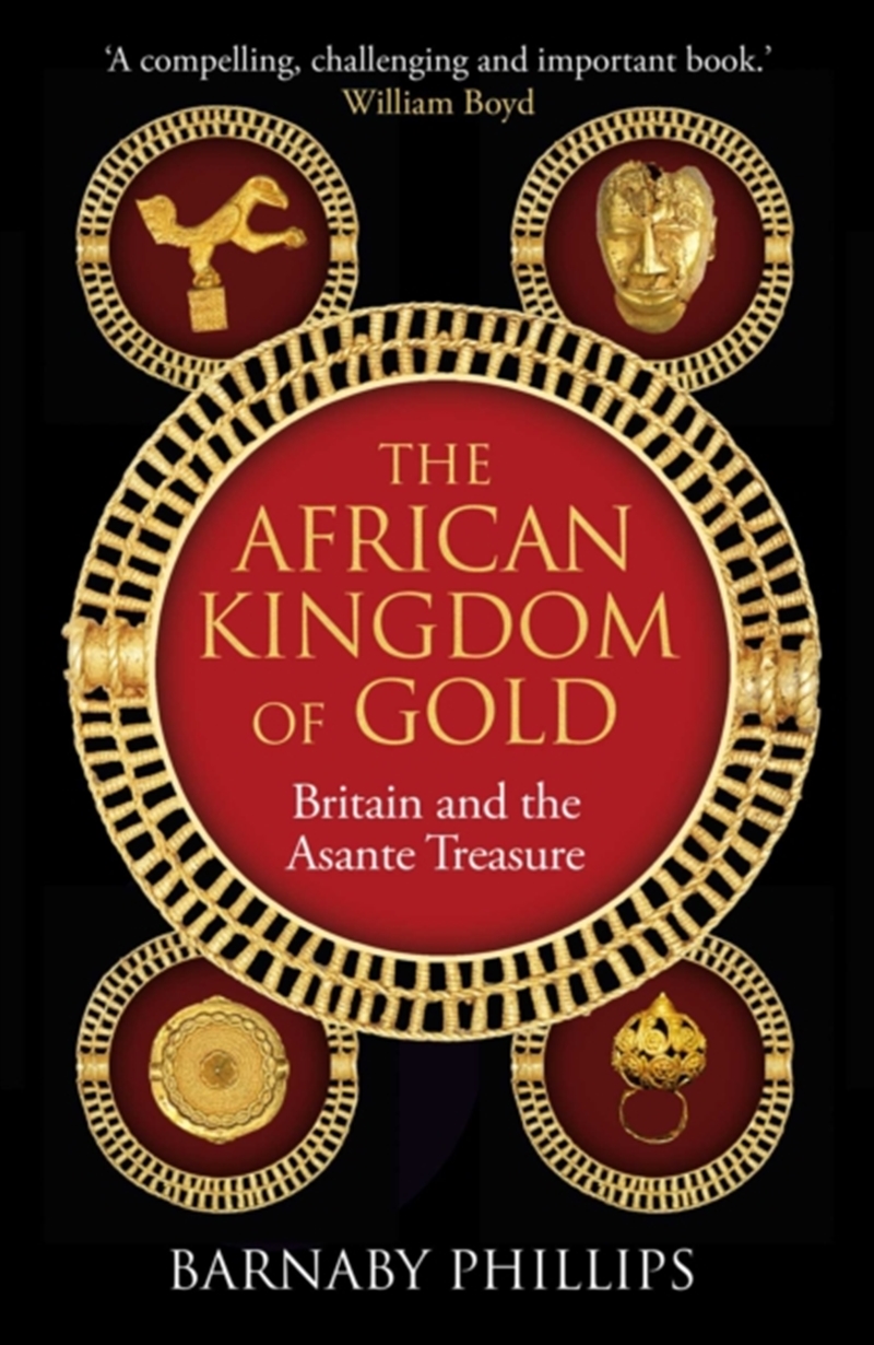 The African Kingdom of Gold : Britain and the Asante Treasure/Product Detail/History