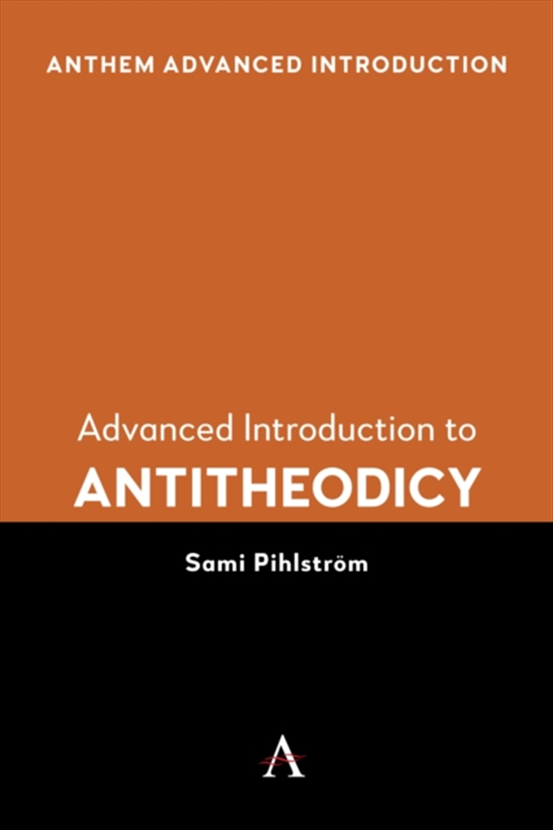 Advanced Introduction to Antitheodicy/Product Detail/Religion & Beliefs