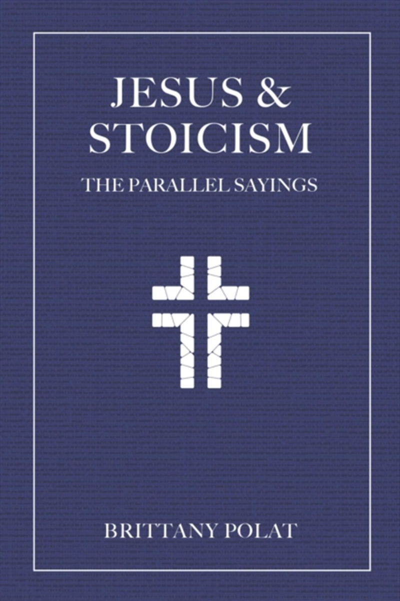 Jesus and Stoicism : The Parallel Sayings/Product Detail/Religion & Beliefs