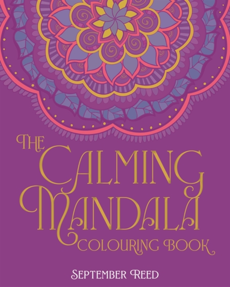The Calming Mandala Colouring Book : Includes 45 Meditative Images/Product Detail/Adults Colouring