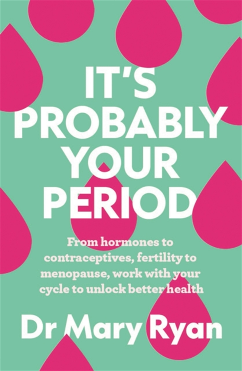 It's Probably Your Period : From hormones to contraceptives, fertility to menopause, work with your/Product Detail/Fitness, Diet & Weightloss
