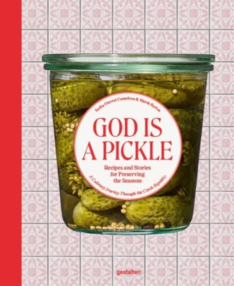 God Is a Pickle : Recipes and Stories for Preserving the Seasons/Product Detail/Recipes, Food & Drink
