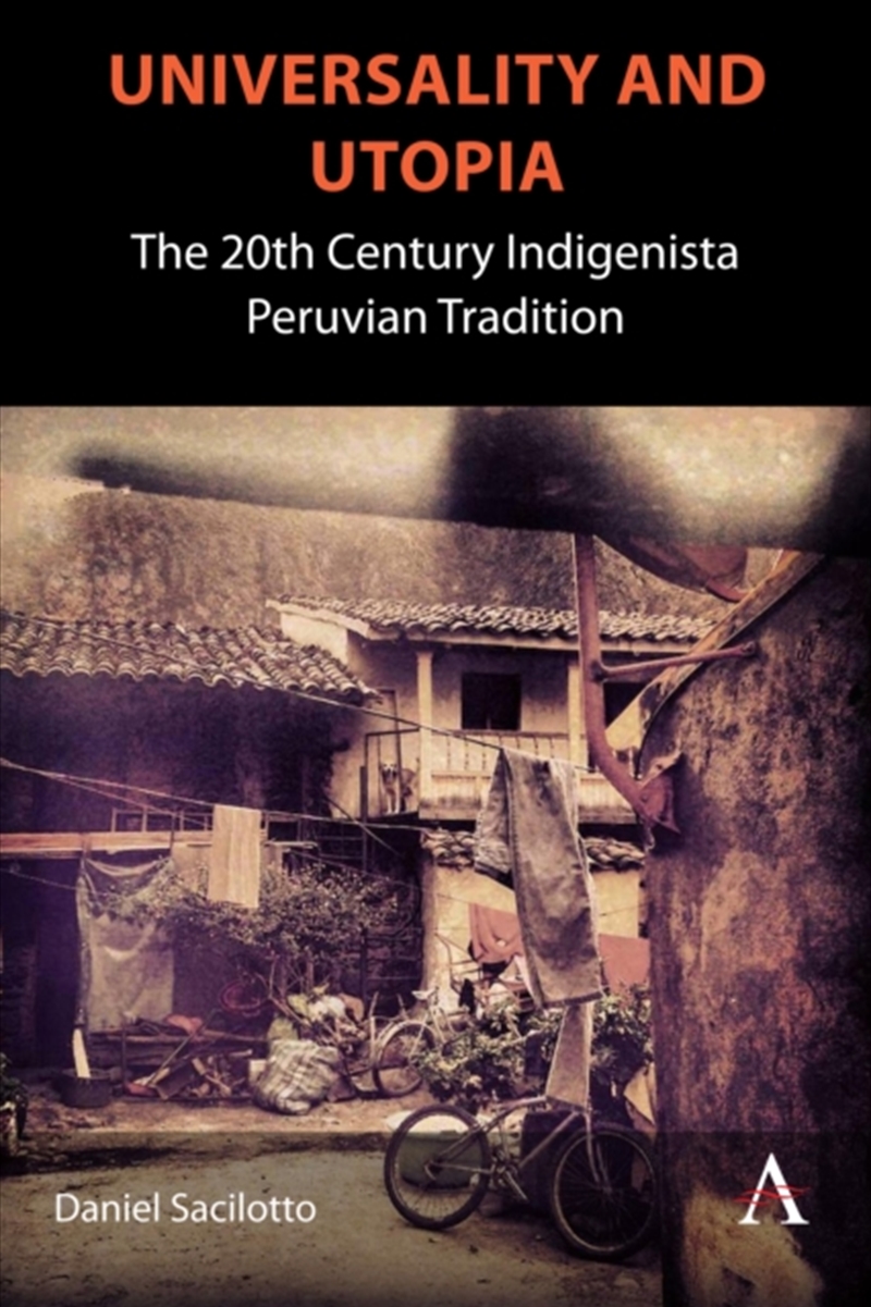 Universality and Utopia : The 20th Century Indigenista Peruvian Tradition/Product Detail/Literature & Poetry