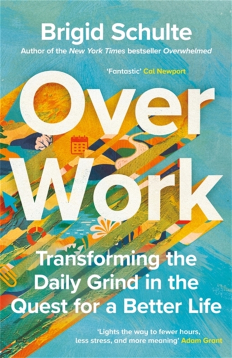 Over Work : Transforming the daily grind in the quest for a better life/Product Detail/Business Leadership & Management