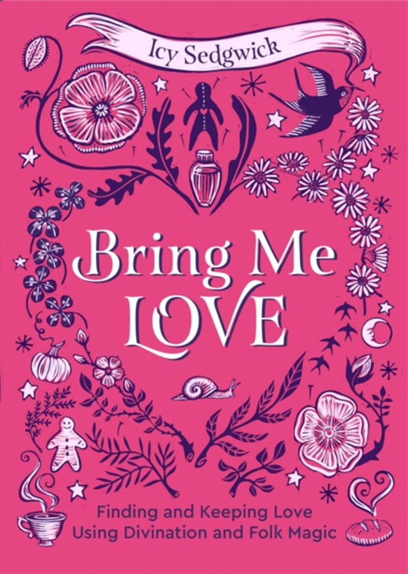 Bring Me Love : Finding and Keeping Love Using Divination and Folk Magic/Product Detail/Religion & Beliefs