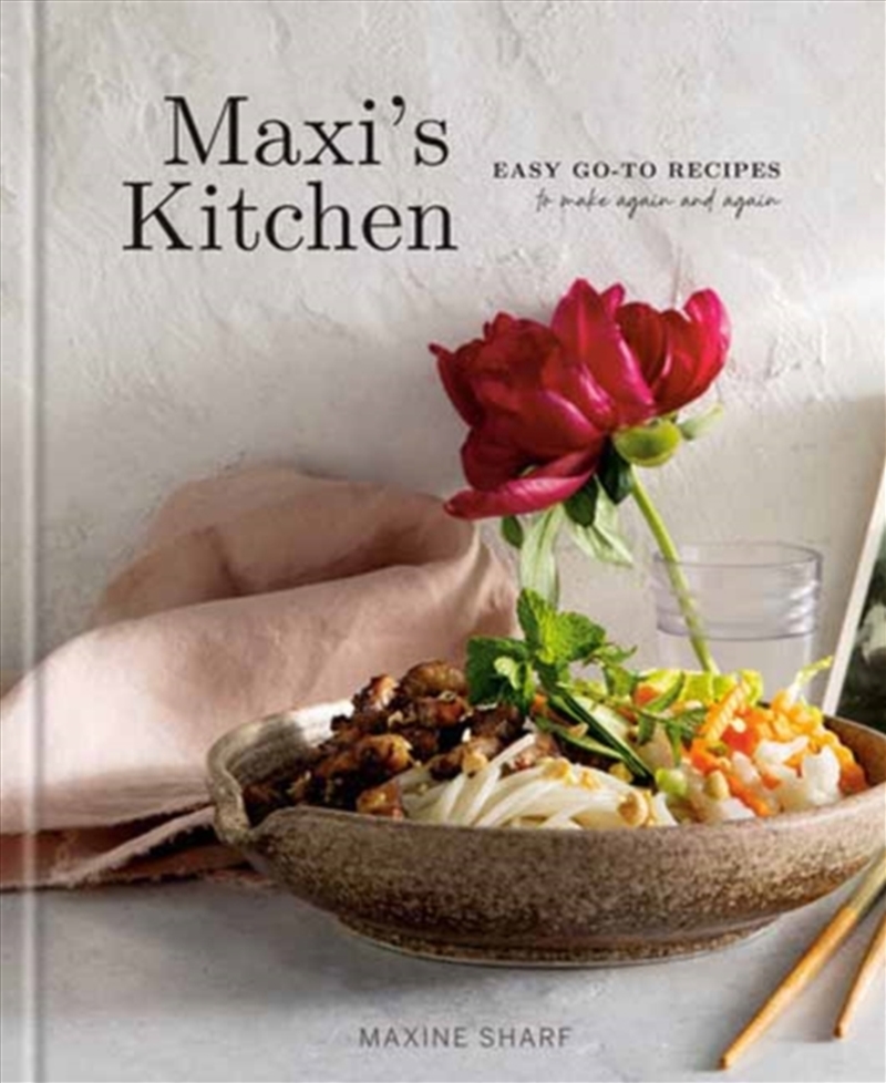 Maxi's Kitchen : Easy Go-To Recipes to Make Again and Again: A Cookbook/Product Detail/Recipes, Food & Drink