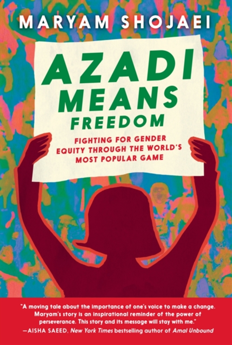 Azadi Means Freedom : Fighting For Gender Equity in Iran, One Soccer Game At A Time/Product Detail/Society & Culture