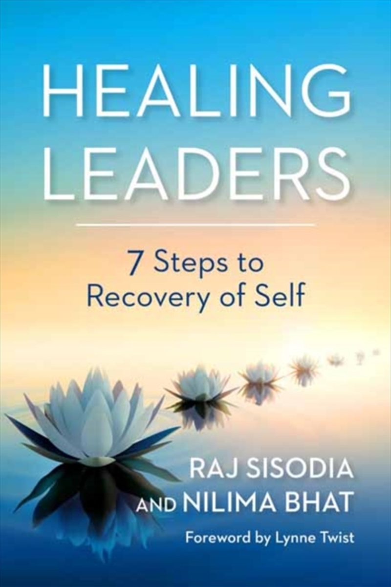 Healing Leaders : 7 Steps to Recovery of Self/Product Detail/Business Leadership & Management